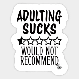 adulting sucks Sticker